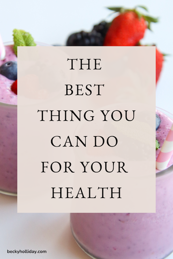 The Best Thing You Can Do for Your Health