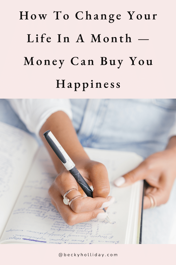 How To Change Your Life In A Month | Money Can Buy Happiness